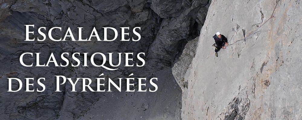 Escalade Pyrenees Ossau Ordesa Ansabère Vignemale Gavarnie